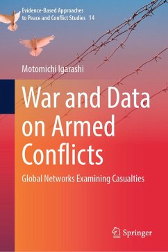 War and Data on Armed Conflicts (eBook, PDF) - Igarashi, Motomichi War and Data on Armed Conflicts (eBook, PDF) - Igarashi, Motomichi