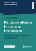 Die Datenverarbeitung im modernen Leistungssport (eBook, PDF) Die Datenverarbeitung im modernen Leistungssport (eBook, PDF)