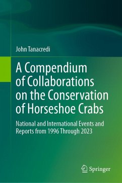 A Compendium of Collaborations on the Conservation of Horseshoe Crabs (eBook, PDF) - Tanacredi, John