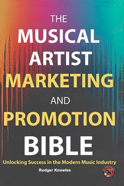 Cover The Musical Artist Marketing and Promotion Bible (Independent Music Series, #1) (eBook, ePUB)