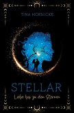 Stellar - Liebe bis zu den Sternen (eBook, ePUB) Stellar - Liebe bis zu den Sternen (eBook, ePUB)