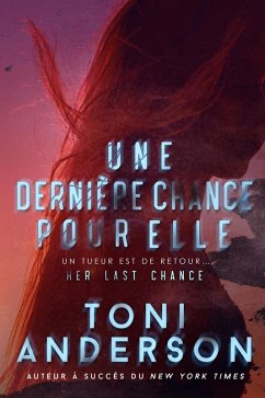 Une dernière chance pour elle (Pour elle - Romance à suspense, #2) (eBook, ePUB) - Anderson, Toni