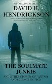 The Soulmate Junkie and Other Stories of Fantasy & Science Fiction (eBook, ePUB) The Soulmate Junkie and Other Stories of Fantasy & Science Fiction (eBook, ePUB)