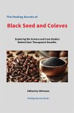 The Healing Secrets of Black Seed and Cloves (Healing Secrets Series, #3) (eBook, ePUB)