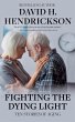Fighting the Dying Light: Ten Stories... - Bild 1