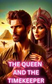The Queen and the Timekeeper: Historical SciFi Romance/Adventure: Time Travel Romance (eBook, ePUB) The Queen and the Timekeeper: Historical SciFi Romance/Adventure: Time Travel Romance (eBook, ePUB)