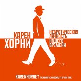 The Neurotic Personality of our Time (MP3-Download) The Neurotic Personality of our Time (MP3-Download)