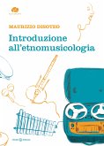 Introduzione all'Etnomusicologia (eBook, ePUB) Introduzione all'Etnomusicologia (eBook, ePUB)