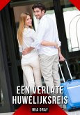 Een verlate huwelijksreis (eBook, ePUB) Een verlate huwelijksreis (eBook, ePUB)