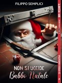 Non si uccide Babbo Natale (eBook, ePUB) Non si uccide Babbo Natale (eBook, ePUB)