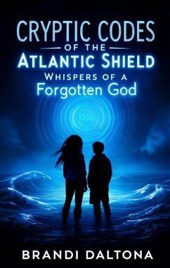 Cryptic Codes of the Atlantic Shield (eBook, ePUB) - Daltona, Brandi