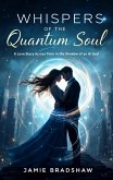 Whispers of the Quantum Soul (eBook, ePUB) Whispers of the Quantum Soul (eBook, ePUB)