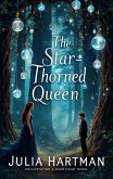 The Star-Thorned Queen (eBook, ePUB) The Star-Thorned Queen (eBook, ePUB)