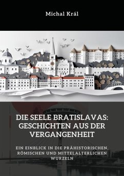 Cover Die Seele Bratislavas: Geschichten aus der Vergangenheit (eBook, ePUB)