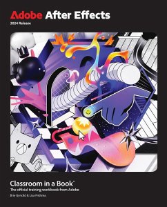 Adobe After Effects Classroom in a Book 2024 Release (eBook, ePUB) - Fridsma, Lisa; Gyncild, Brie