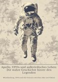 Apollo, UFOs und außerirdisches Leben: Die wahre Geschichte hinter den Legenden (eBook, ePUB)