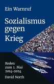 Ein Warnruf: Sozialismus gegen Krieg (eBook, ePUB) Ein Warnruf: Sozialismus gegen Krieg (eBook, ePUB)