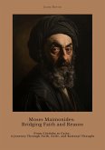 Moses Maimonides: Bridging Faith and Reason (eBook, ePUB)