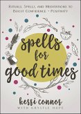 Spells for Good Times (eBook, ePUB)