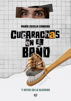 Cucarachas en el baño (eBook, ePUB) - Cabrera, María Cecilia