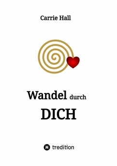 Wandel durch DICH (eBook, ePUB) - Hall, Carrie