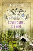 Tee? Kaffee? Mord! Es war einmal ein Mord (eBook, ePUB)