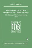 An Illustrated Life of Christ Presented to the Chinese Emperor (eBook, PDF)