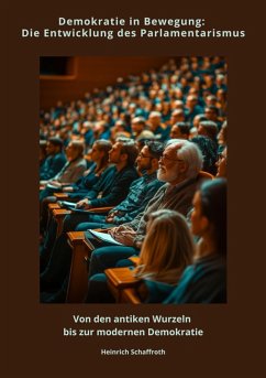 Cover Demokratie in Bewegung: Die Entwicklung des Parlamentarismus (eBook, ePUB)