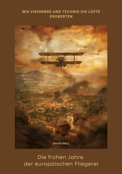 Die frühen Jahre der europäischen Fliegerei (eBook, ePUB)