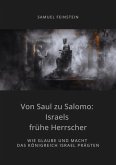 Von Saul zu Salomo: Israels frühe Herrscher (eBook, ePUB)