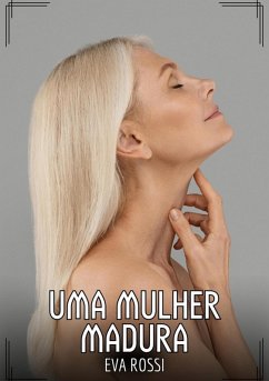 Uma Mulher Madura (eBook, ePUB) - Rossi, Eva