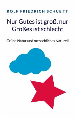 Cover Nur Gutes ist groß, nur Großes ist schlecht (eBook, ePUB)