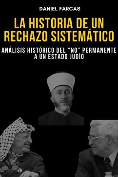 Cover La historia del rechazo palestino a un Estado Judio (eBook, ePUB)