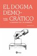 El dogma democrático (eBook, ePUB) - Bild 1
