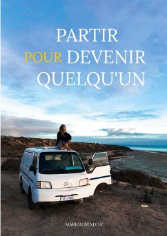 Partir pour devenir quelqu'un (eBook, ePUB) - Bendine, Marion