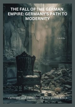Cover The Fall of the German Empire: Germany's Path to Modernity (eBook, ePUB)