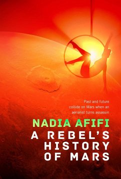A Rebel's History of Mars (eBook, ePUB) - Afifi, Nadia