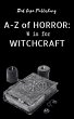 W is for Witchcraft (A-Z of Horror,... - Bild 1