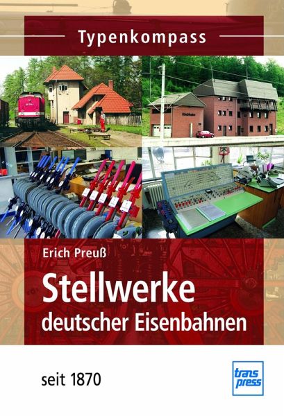 Stellwerke deutscher Eisenbahnen seit 1870 (eBook, PDF) Stellwerke deutscher Eisenbahnen seit 1870 (eBook, PDF)