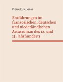 Entführungen im französischen, deutschen und niederländischen Artusroman des 12. und 13. Jahrhunderts (eBook, ePUB)