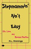 Stepmommin' Ain't Easy: Life, Love, and Blended Families (eBook, ePUB) Stepmommin' Ain't Easy: Life, Love, and Blended Families (eBook, ePUB)
