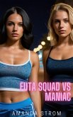 Futa Squad vs Maniac (eBook, ePUB) Futa Squad vs Maniac (eBook, ePUB)