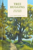 Pocket Nature: Tree Hugging (eBook, ePUB) Pocket Nature: Tree Hugging (eBook, ePUB)