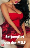 Entjungfert von der MILF (eBook, ePUB) Entjungfert von der MILF (eBook, ePUB)