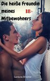 Die heiße Freundin meines Mitbewohners (eBook, ePUB) Die heiße Freundin meines Mitbewohners (eBook, ePUB)