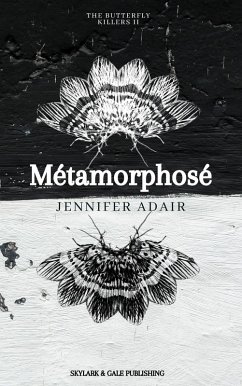 Metamorphose (The Butterfly Killers, #2) (eBook, ePUB) Cover Metamorphose (The Butterfly Killers, #2) (eBook, ePUB)