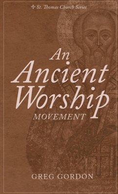 An Ancient Worship Movement (eBook, ePUB) - Church, St. Thomas; Gordon, Greg