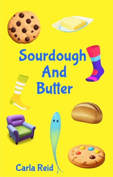 Sourdough And Butter (eBook, ePUB) Sourdough And Butter (eBook, ePUB)