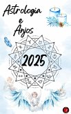 Astrologia e Anjos 2025 (eBook, ePUB)