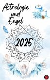 Astrologie und Engel 2025 (eBook, ePUB)